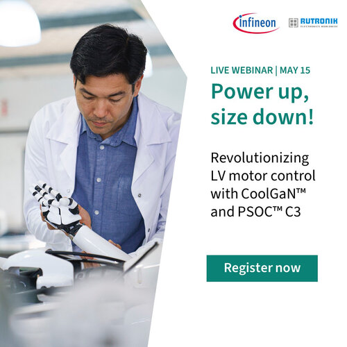 Webinar May 15 , 2025 at 3 PM CET Power up, Size down with GaN and PSOC solutions: Revolutionizing low voltage motor control designs.