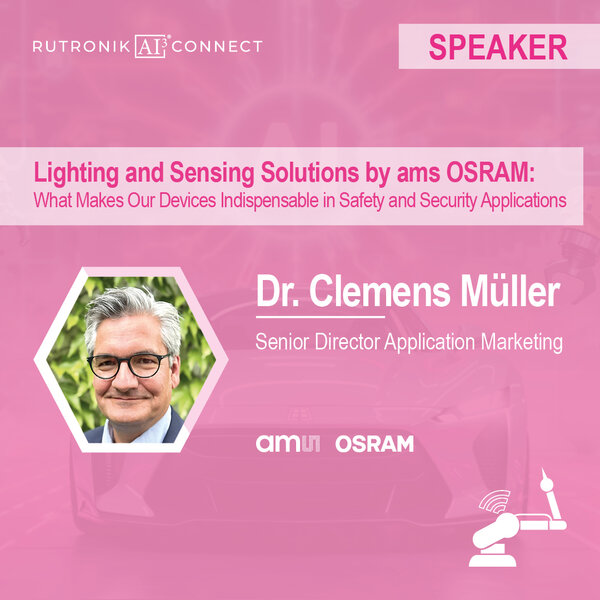 Session: Lighting and Sensing Solutions by ams OSRAM: What Makes Our Devices Indispensable in Safety and Security Applications