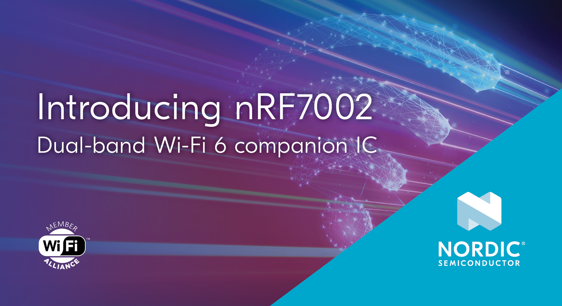 Introducing nRF7002 - Nordic´s first Wi-Fi IC