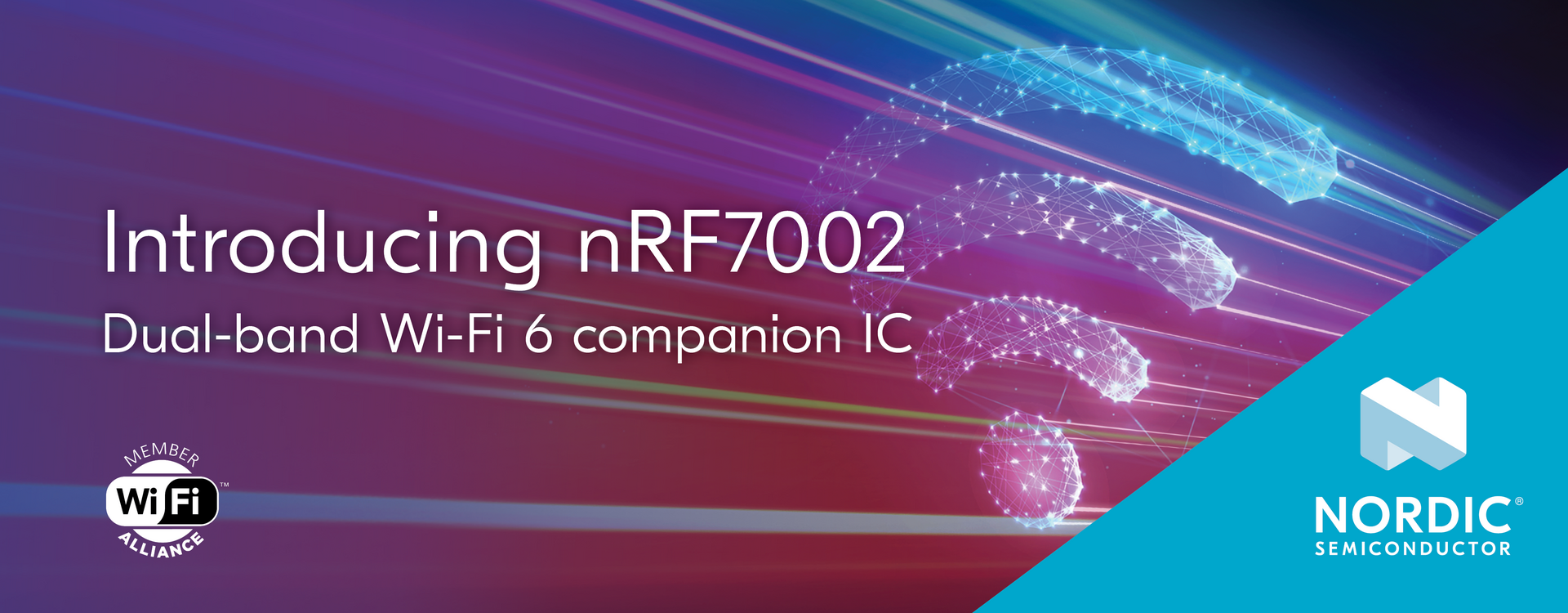 Introducing nRF7002 - Nordic´s first Wi-Fi IC