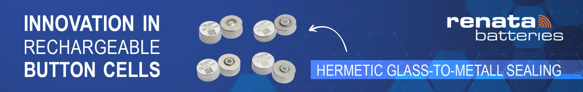 Hermetic glass-to-metall sealing from renata batteries - Innovation in rechargeable button cells renata batteries - Innovation in rechargeable button cells