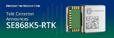 News: Telit Cinterion’s First High-Precision GNSS Module - SE868K5-RTK