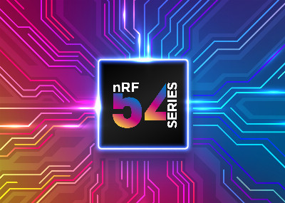 News: Nordic's nRF54 Series offers next-level multiprotocol SoCs