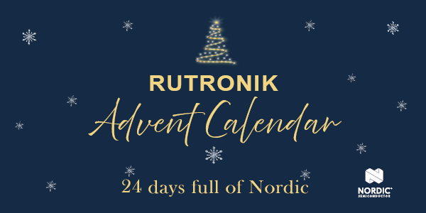 Weihnachtliche Stimmung mit dem Adventskalender von Rutronik und Nordic Semiconductor 
